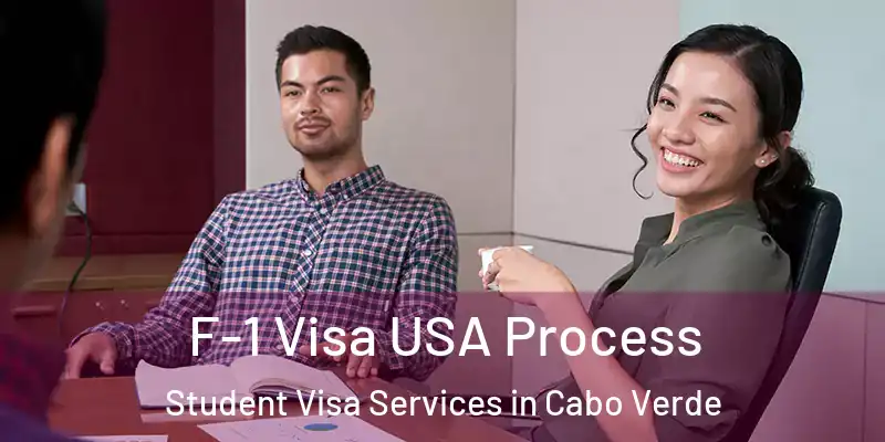 F-1 Visa USA Process Student Visa Services in Cabo Verde