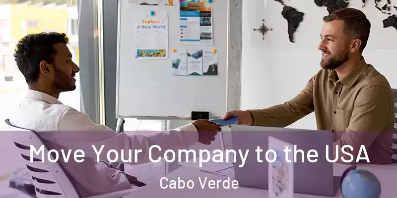  Move Your Company to the USA Cabo Verde