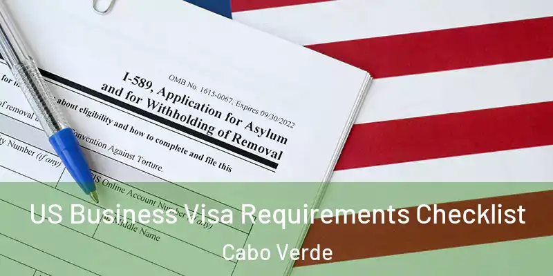 US Business Visa Requirements Checklist Cabo Verde