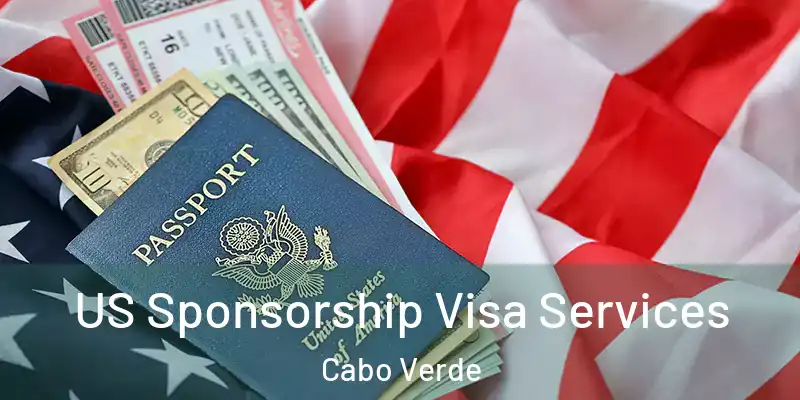 US Sponsorship Visa Services Cabo Verde