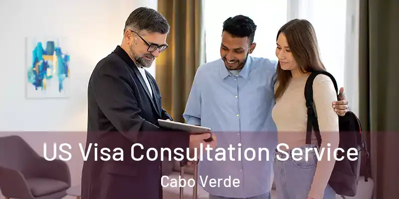 US Visa Consultation Service Cabo Verde