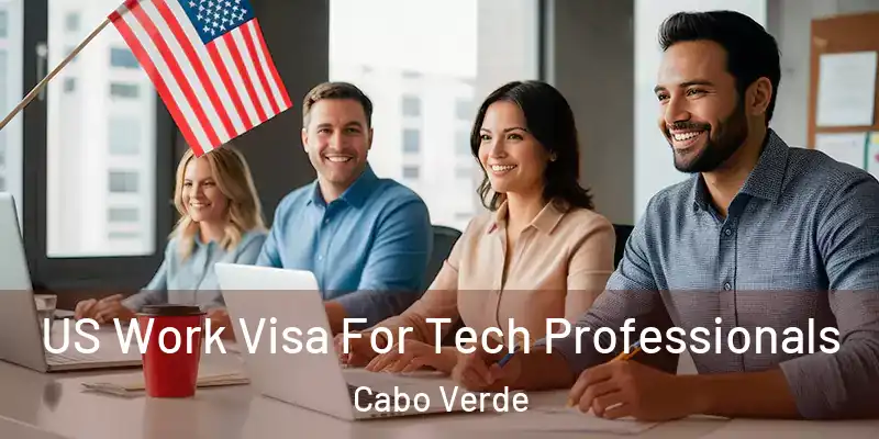 US Work Visa For Tech Professionals Cabo Verde