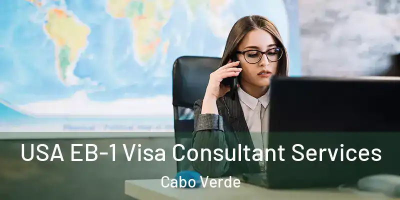 USA EB-1 Visa Consultant Services Cabo Verde