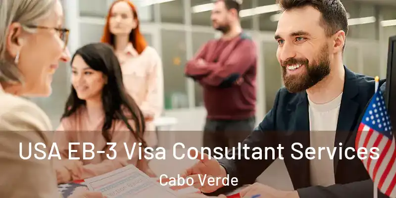 USA EB-3 Visa Consultant Services Cabo Verde