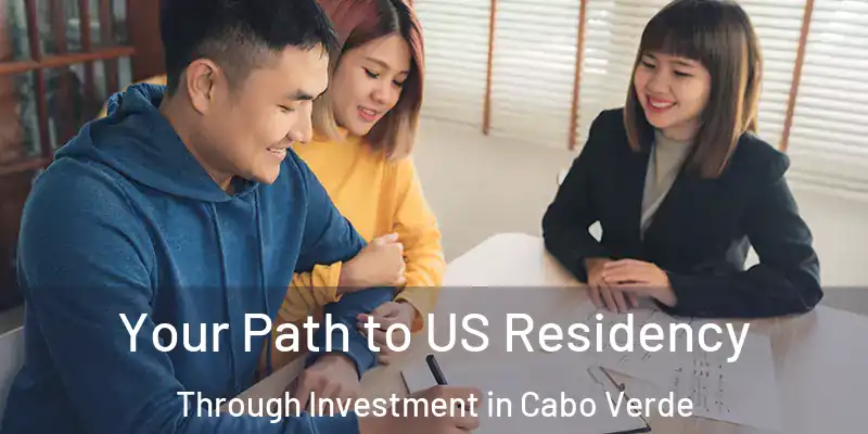Your Path to US Residency Through Investment in Cabo Verde